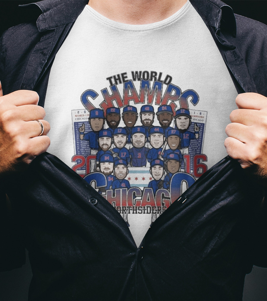 The World Champs 2016 Chicago Northsiders T-Shirt