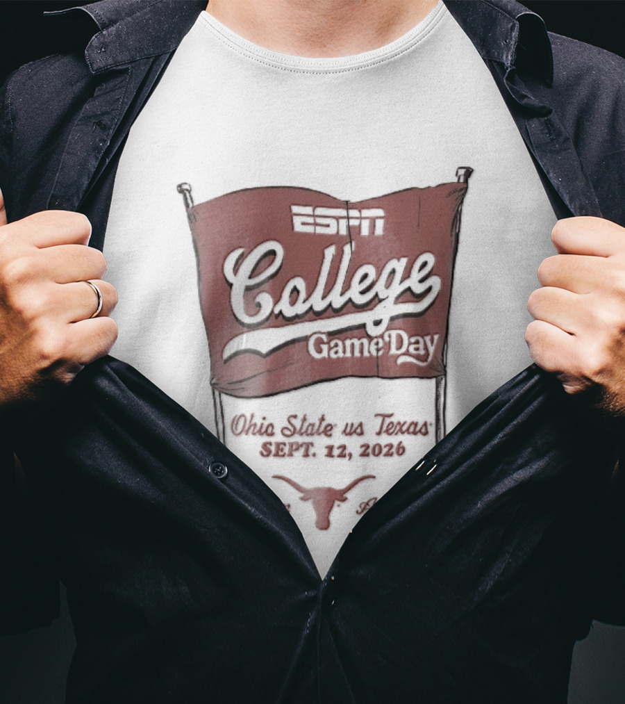 ESPN College GameDay Ohio State Vs Texas September 12 2026 Live From Austin Longhorns Flag Sketch T-Shirt