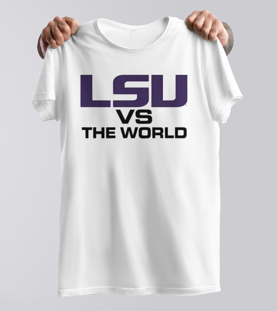 LSU Tigers Vs The World T-Shirt