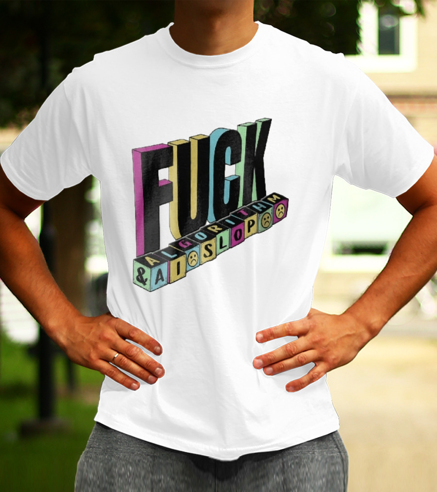 Fuck Algorithm And AI Slop 3D Toy Blocks Sad Faces T-Shirt