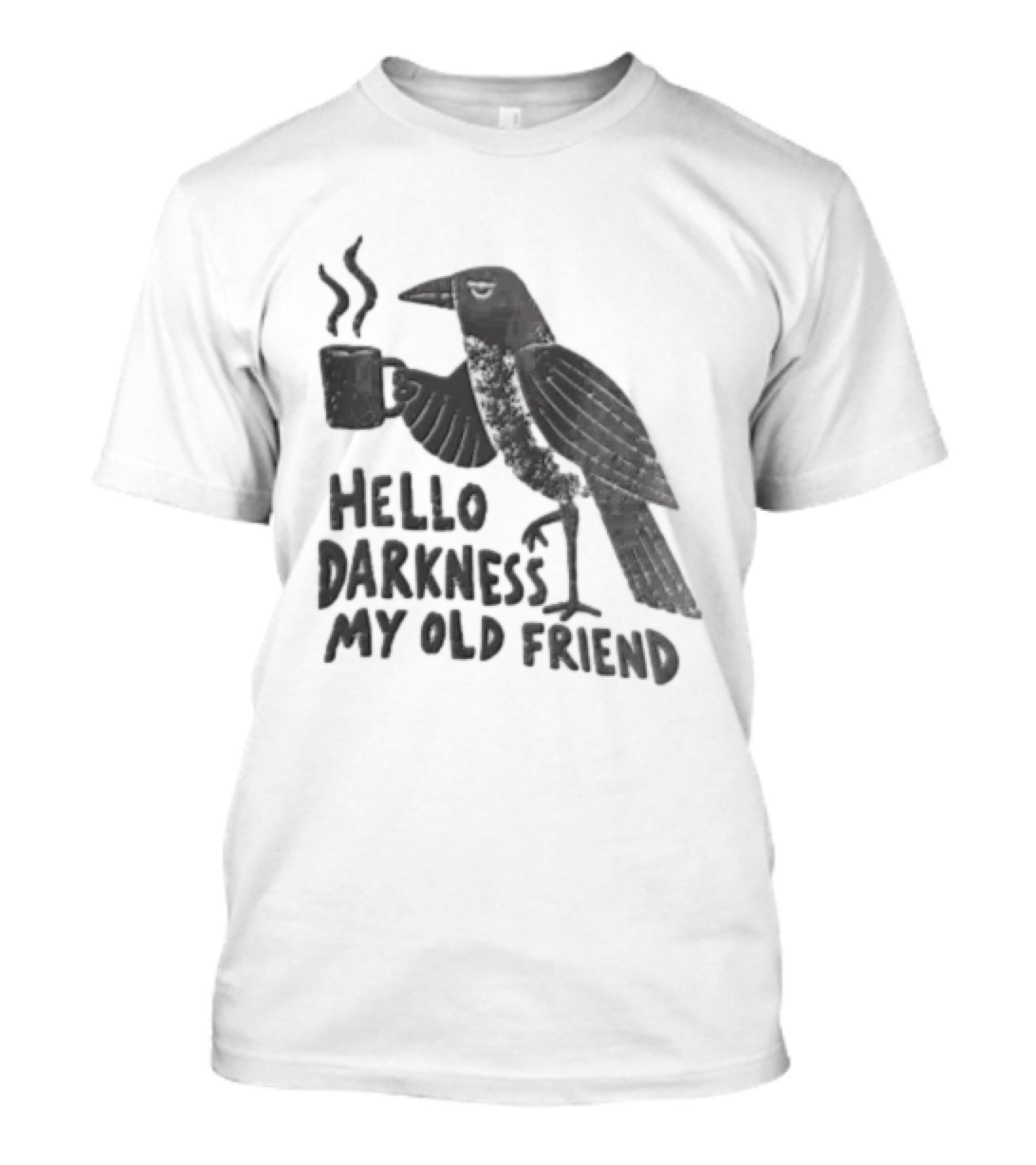 Hello Darkness My Old Friend Coffee Crow T-Shirt
