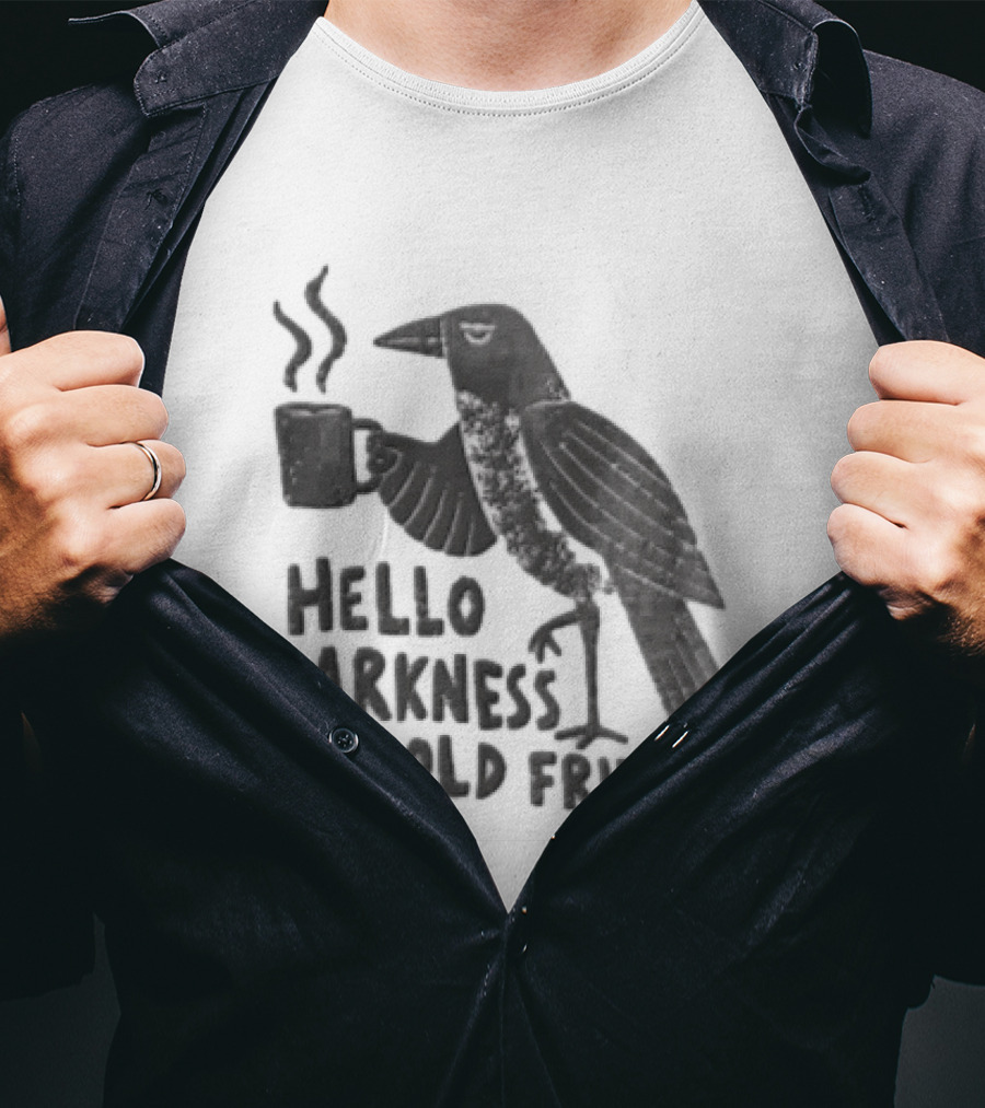 Hello Darkness My Old Friend Coffee Crow T-Shirt