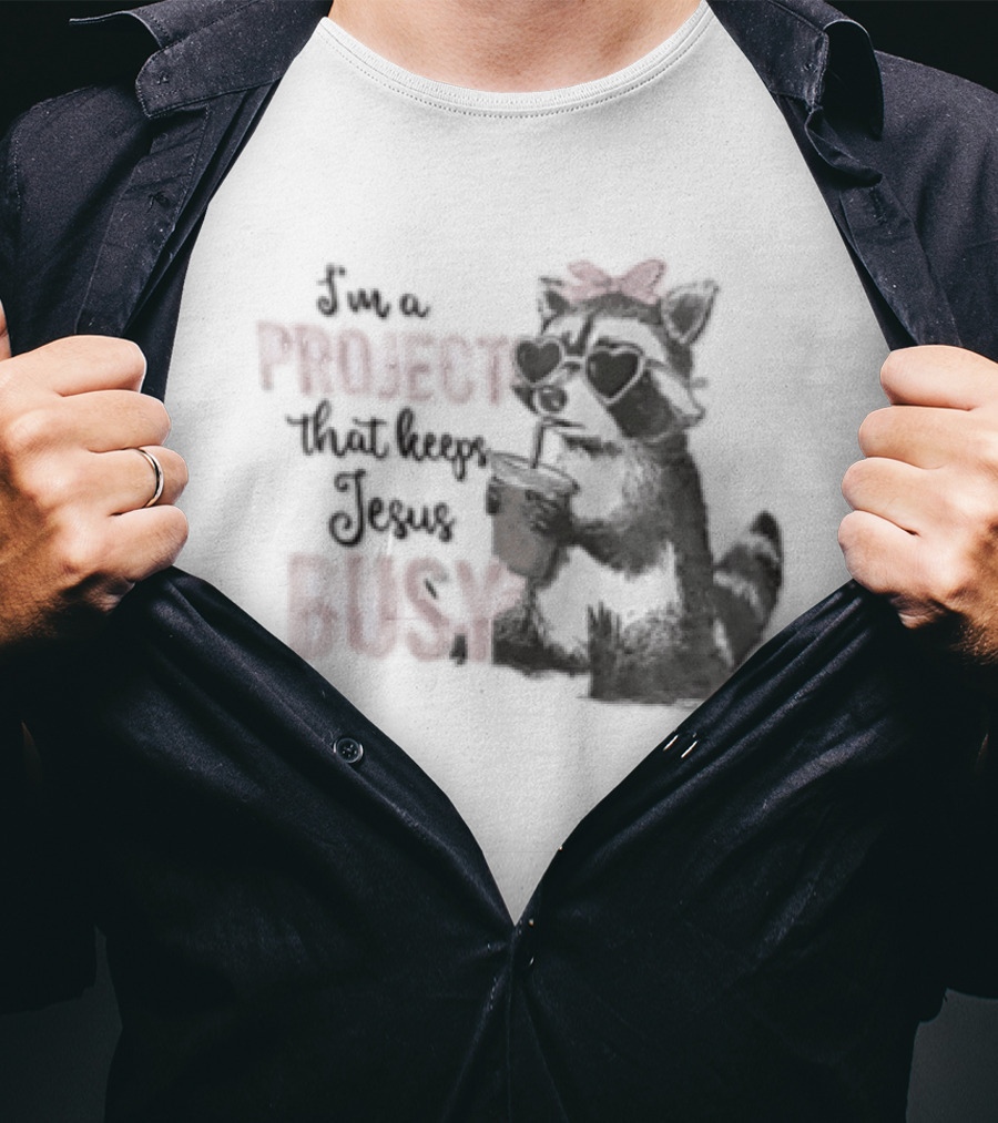 I'm A Project That Keeps Jesus Busy Raccoon Wearing Bow T-Shirt