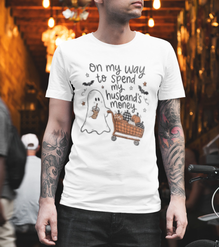 On My Way To Spend My Husband's Money Ghost Shopping Cart Halloween Humor T-Shirt