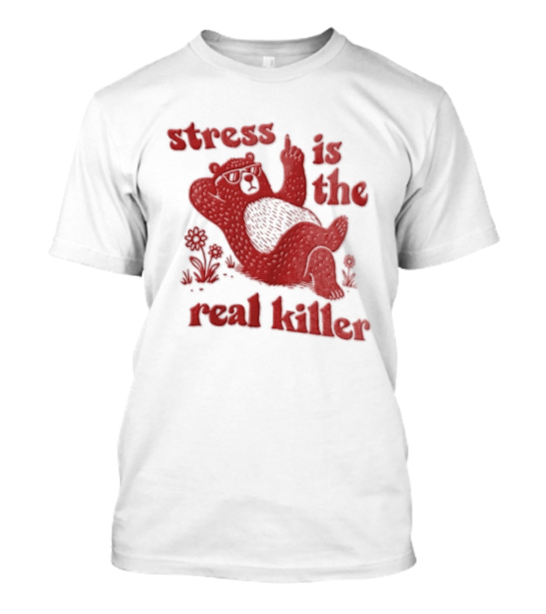Stress Is The Real Killer Bear With Flowers And Relaxing Pose T-Shirt