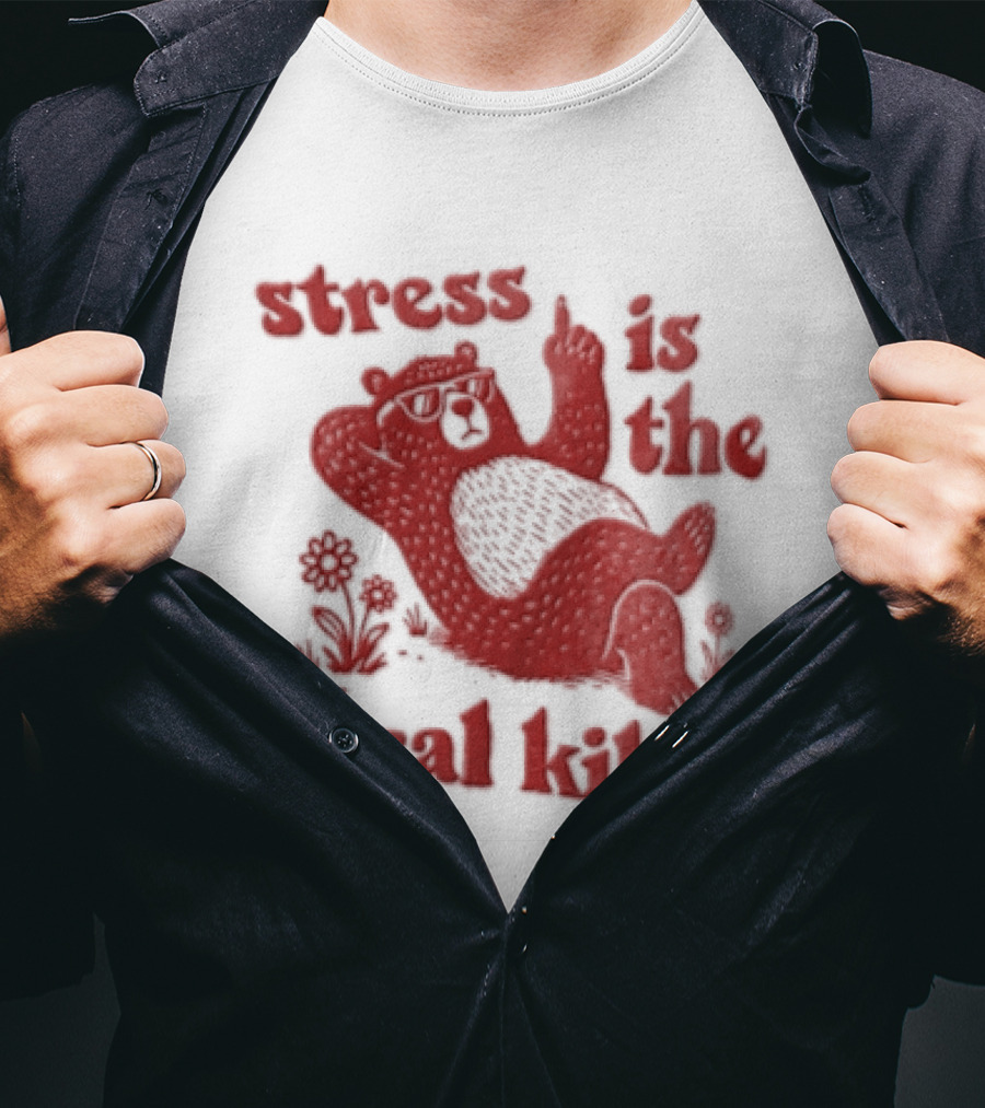 Stress Is The Real Killer Bear With Flowers And Relaxing Pose T-Shirt