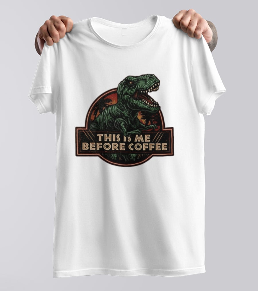 Tyrannosaurus Rex This Is Me Before Coffee Jurassic Park Dinosaur Fan T-Shirt