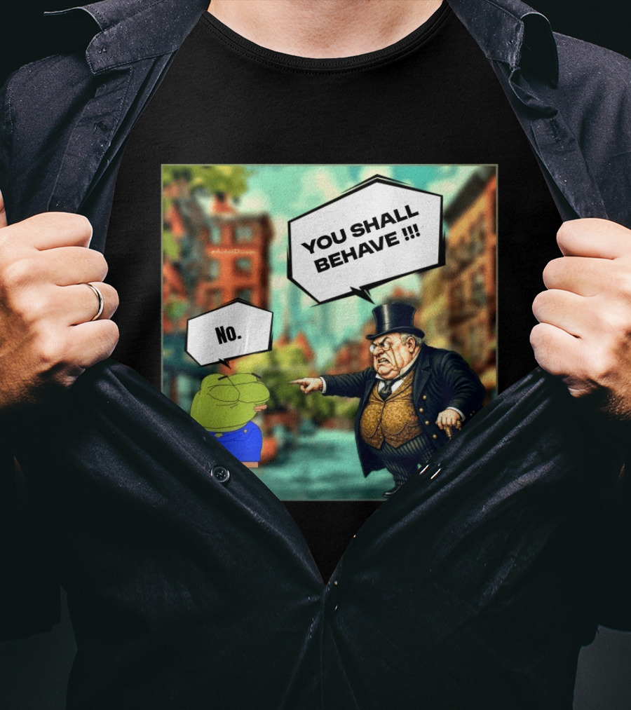 Anons Never Comply No You Shall Behave T-Shirt