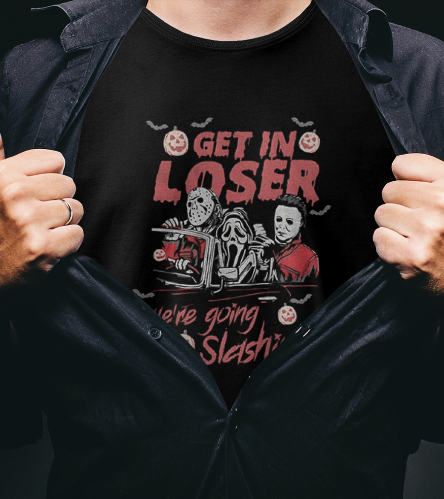 Horror Villains Jason Ghostface Michael Get In Loser We're Going Slashing Halloween 2026 T-Shirt