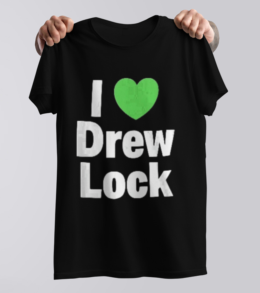 I Love Drew Lock Green Heart Silver White Gradient Letters T-Shirt
