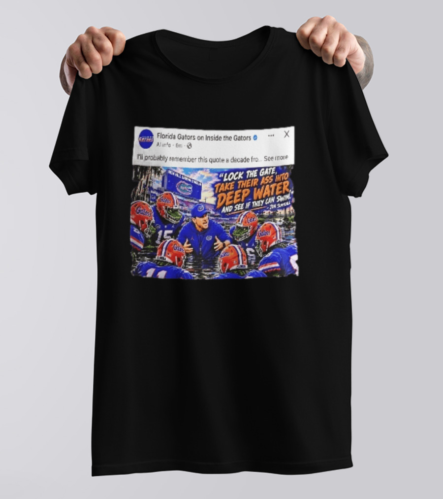 Florida Gators Lock The Gate Deep Water Quote Jon Sumrall T-Shirt