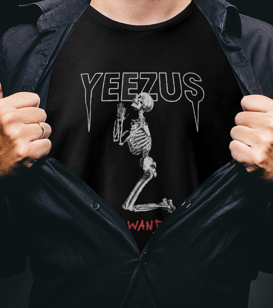 Yeezus God Wants You Skeleton Kneeling Prayer T-Shirt