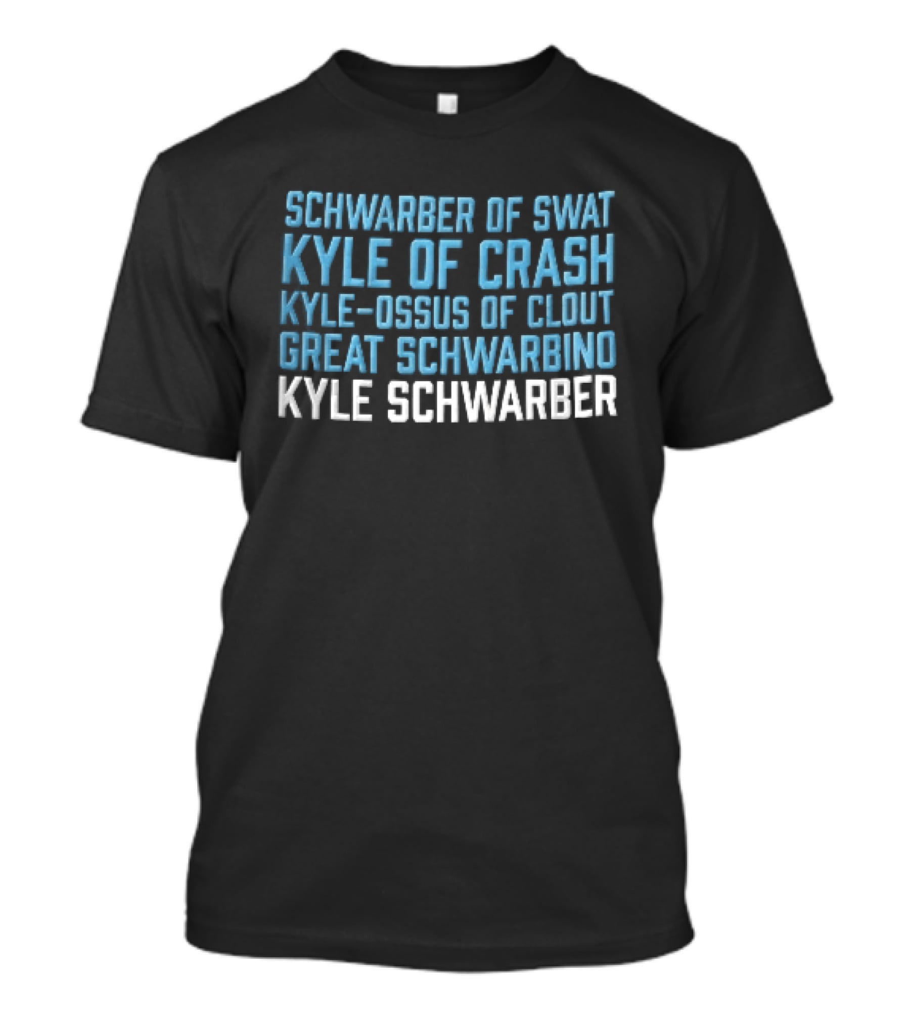 Kyle Schwarber Of Swat Kyle Of Crash Ossus Of Clout Great Schwarbino T-Shirt