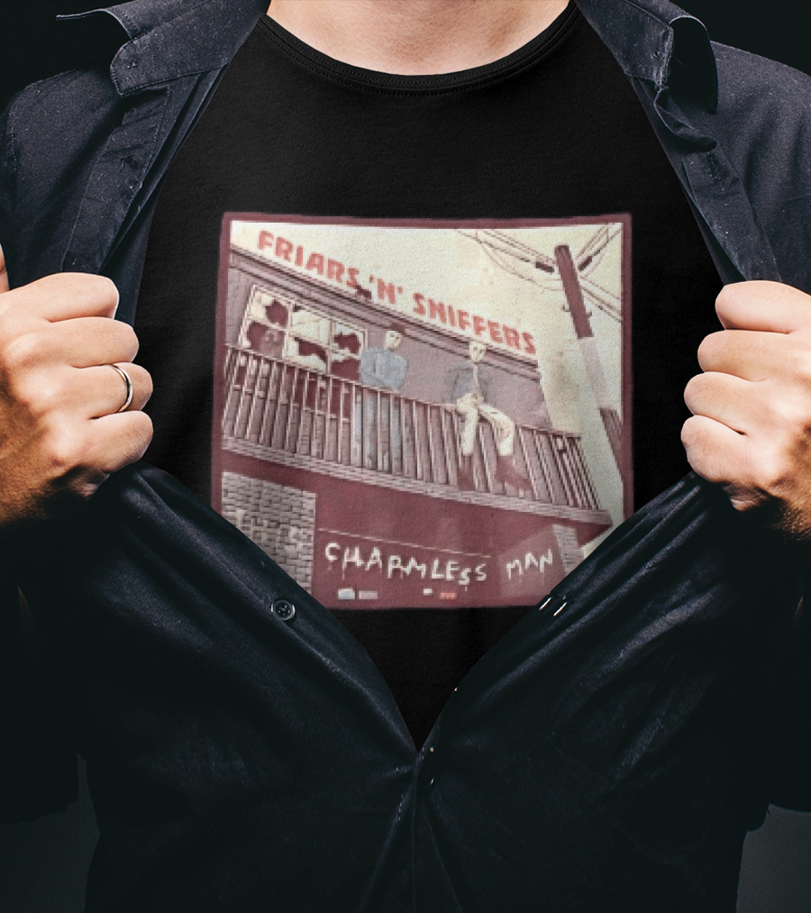 Friars N Sniffers Charmless Man Two Figures Balcony Broken Windows T-Shirt