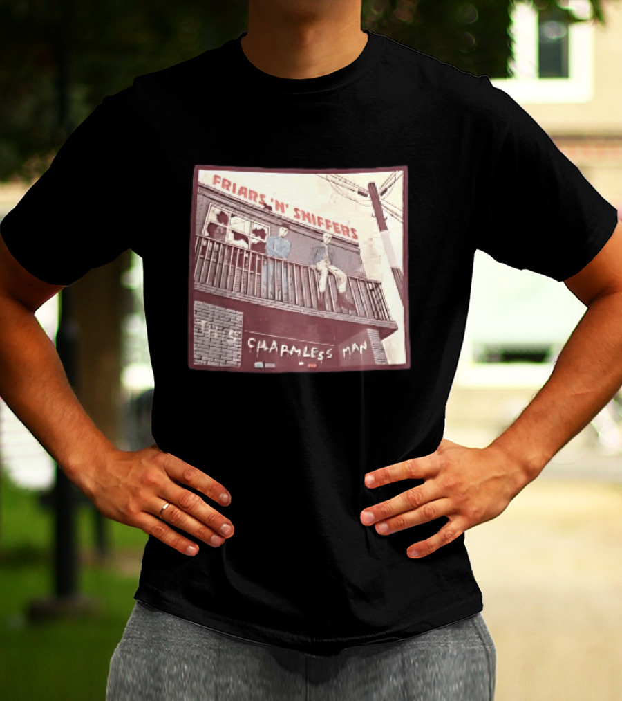 Friars N Sniffers Charmless Man Two Figures Balcony Broken Windows T-Shirt