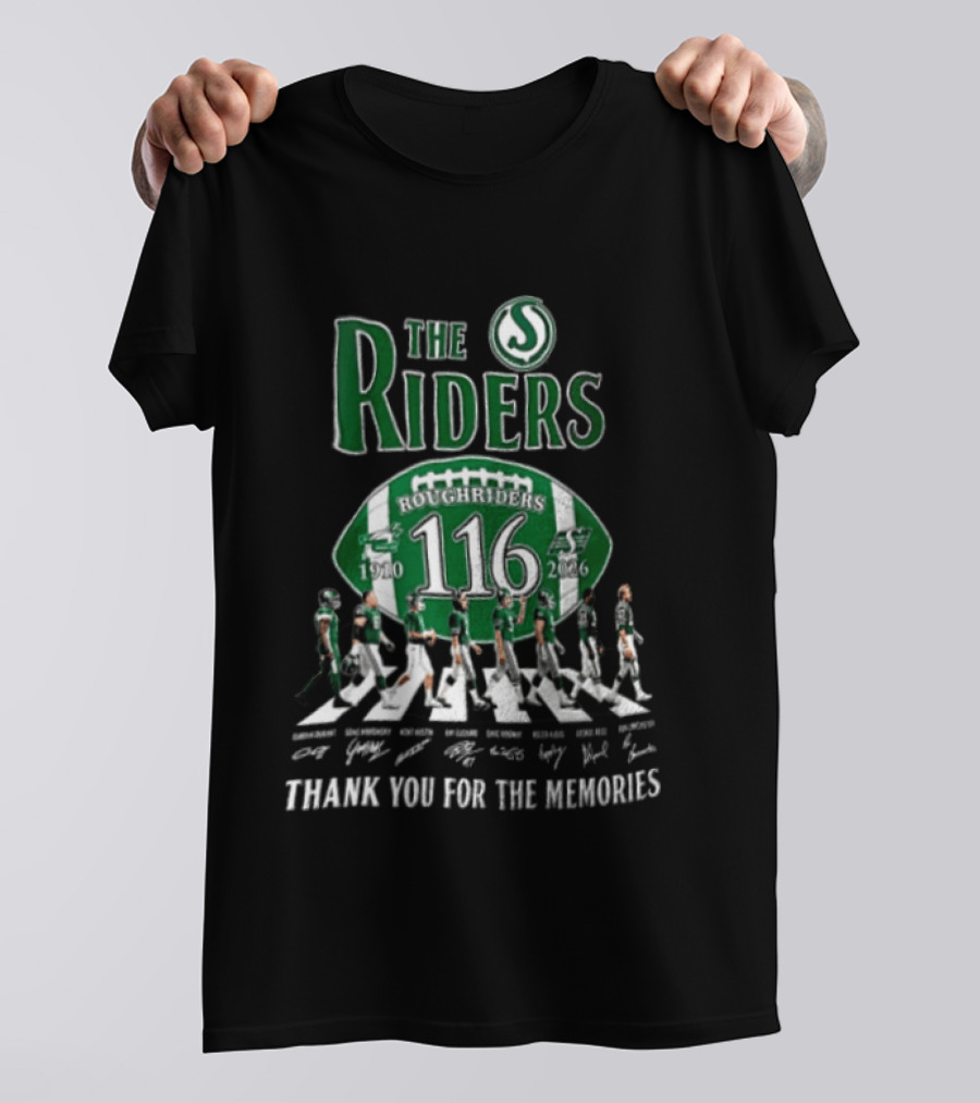 The Riders 116 Roughriders Thank You For The Memories 1910 2026 Saskatchewan T-Shirt