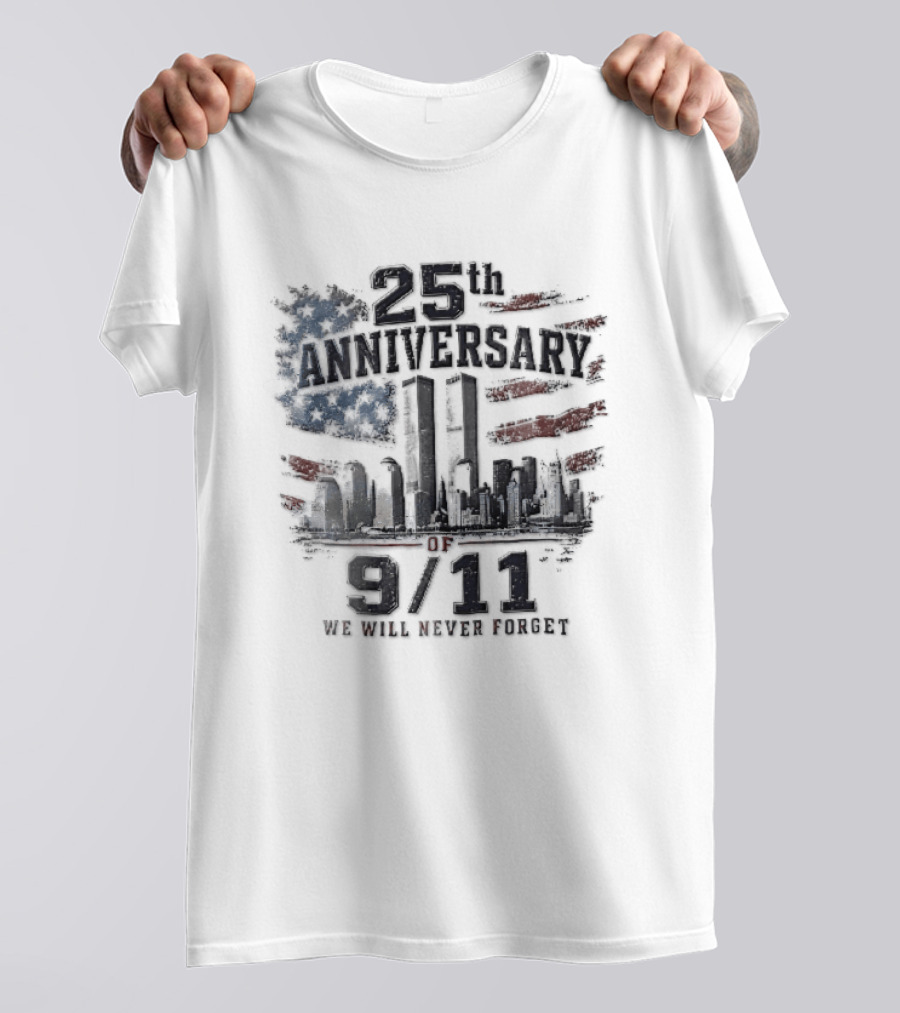 25th Anniversary 9 11 We Will Never Forget New York Skyline Twin Towers Distressed American Flag T-Shirt