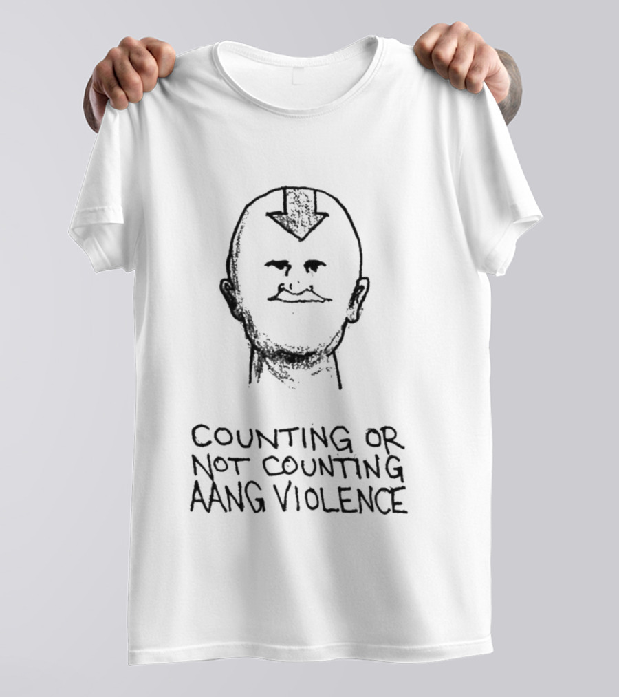 Counting Or Not Counting Aang Violence Face Arrow Bald Head T-Shirt
