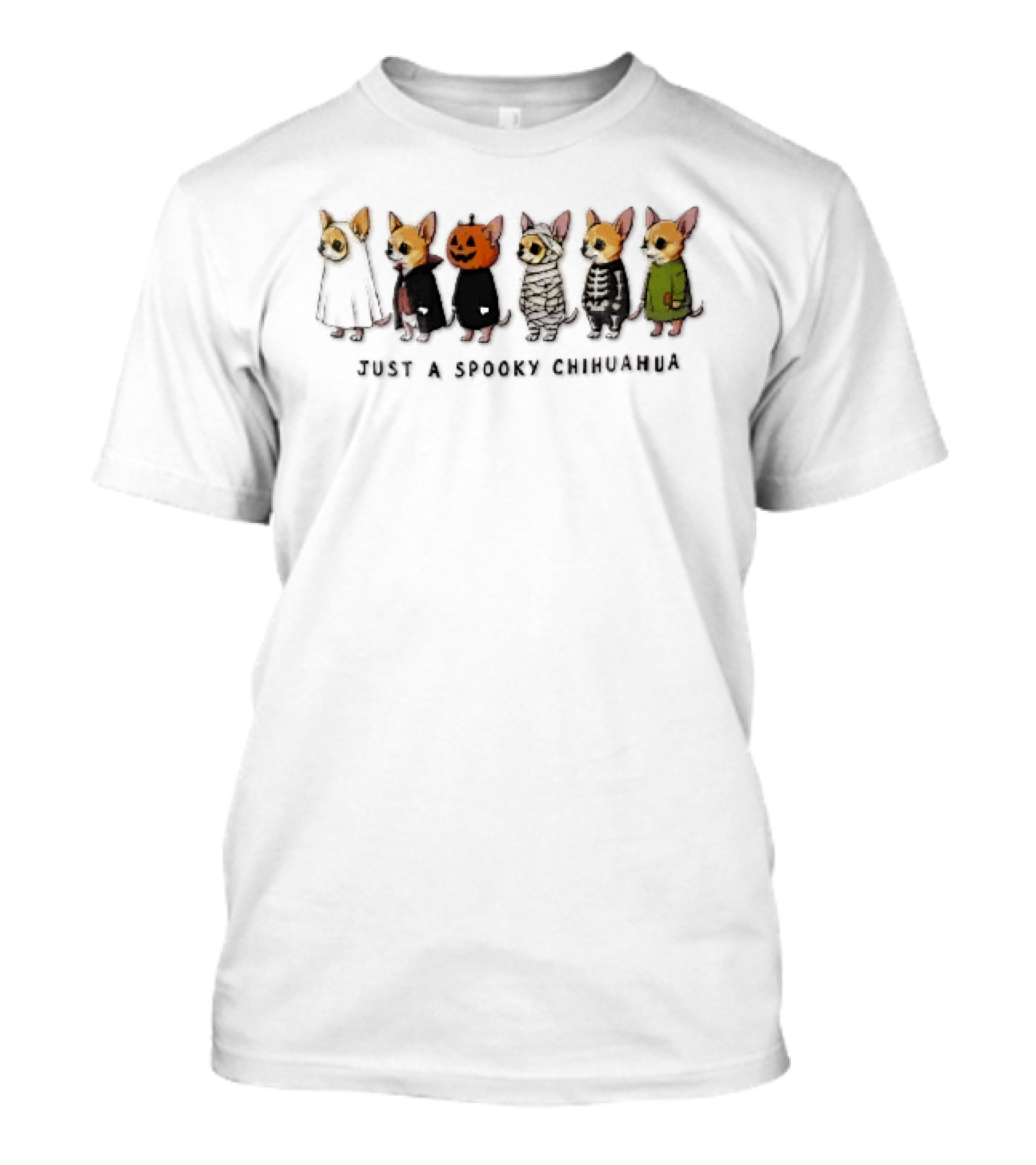 Just A Spooky Chihuahua Cartoon Dogs In Halloween Costumes Ghost Pumpkin Mummy Skeleton Monster T-Shirt