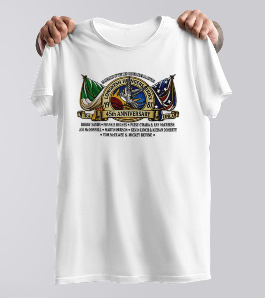 Long Kesh Hunger Strike 1981 IRA INLA 45th Anniversary Memorial Martyrs T-Shirt