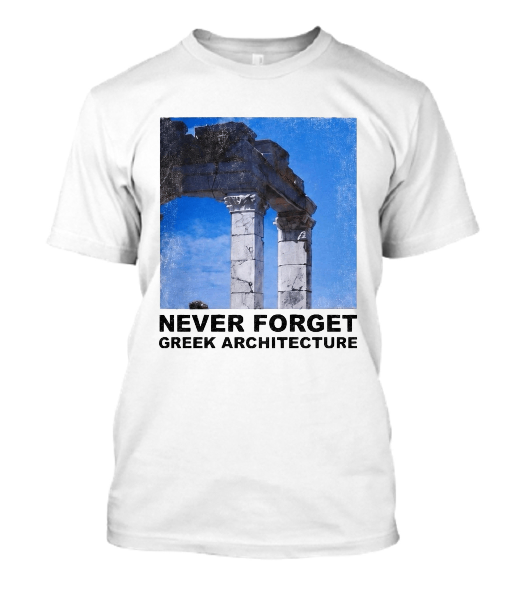 Never Forget Greek Architecture 2026 Ruins Columns T-Shirt