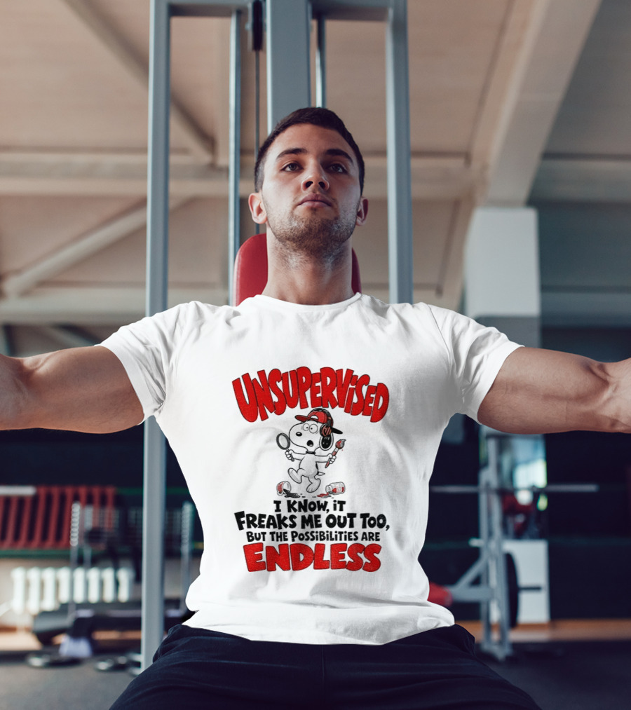 Snoopy Unsupervised I Know It Freaks Me Out Too But The Possibilities Are Endless T-Shirt