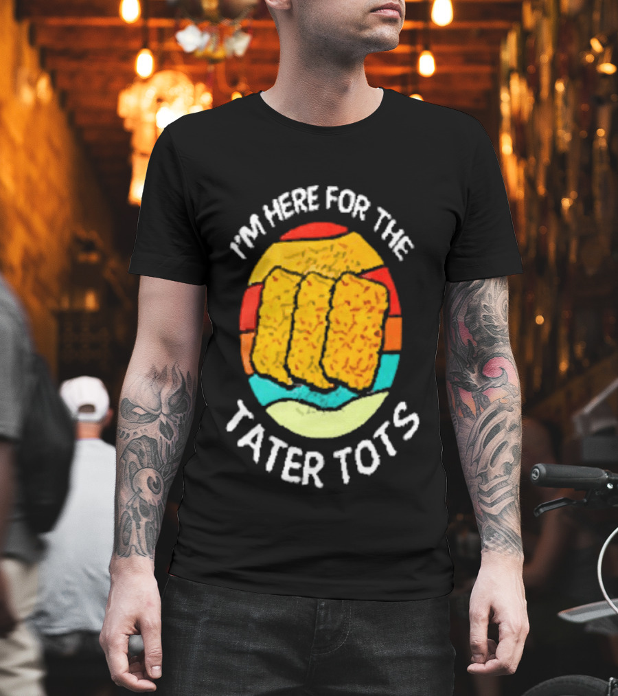I'm Here For The Tater Tots Retro Food Lover T-Shirt