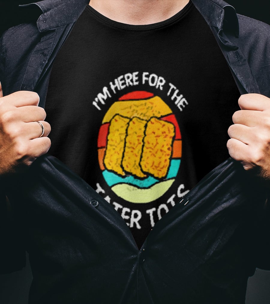 I'm Here For The Tater Tots Retro Food Lover T-Shirt