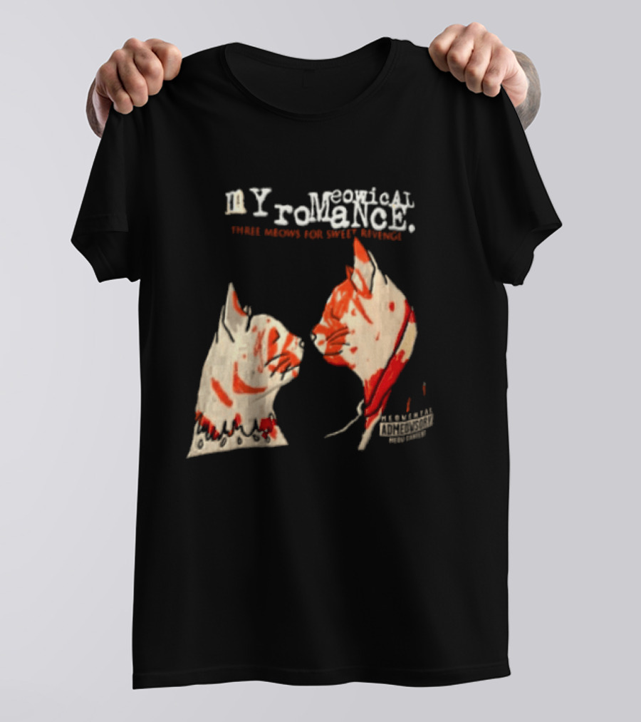 Myromeowical Romanc Three Meows For Sweet Revenge Meowental Admeowsory T-Shirt