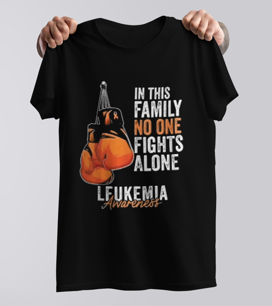 In This Family No One Fights Alone Leukemia Awareness Orange Boxing Gloves T-Shirt