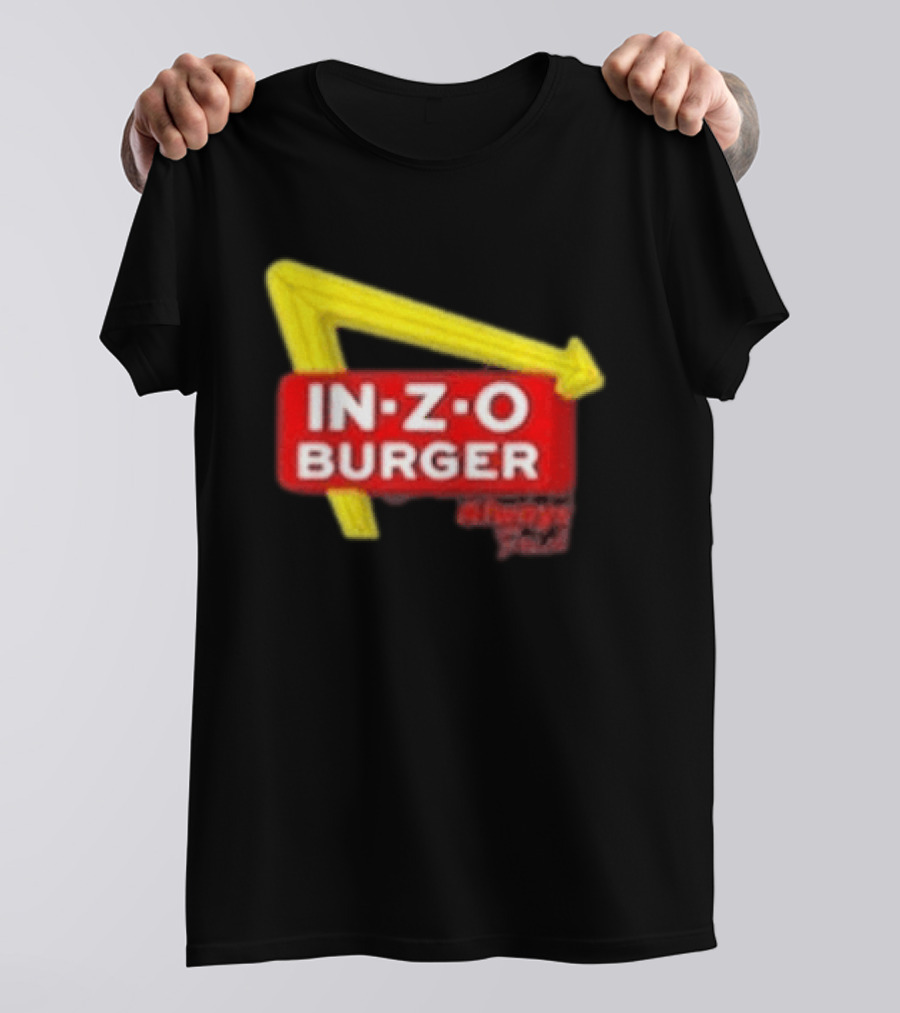 IN Z O Burger Always T-Shirt