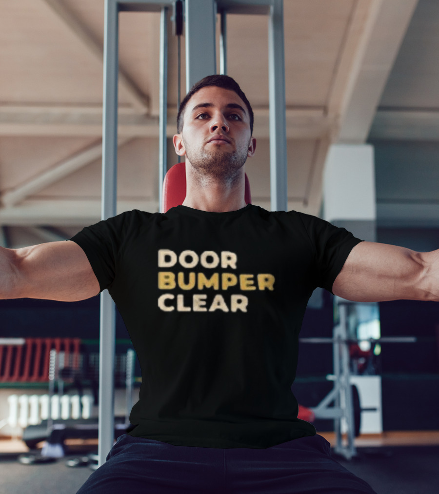 Door Bumper Clear Talk Dirty To Me Reaction Theater T-Shirt