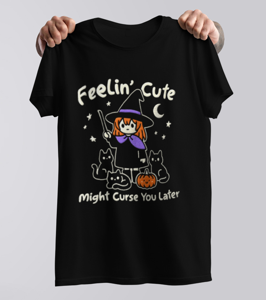 Feelin' Cute Might Curse You Later Witch Cat Pumpkin Moon Halloween T-Shirt