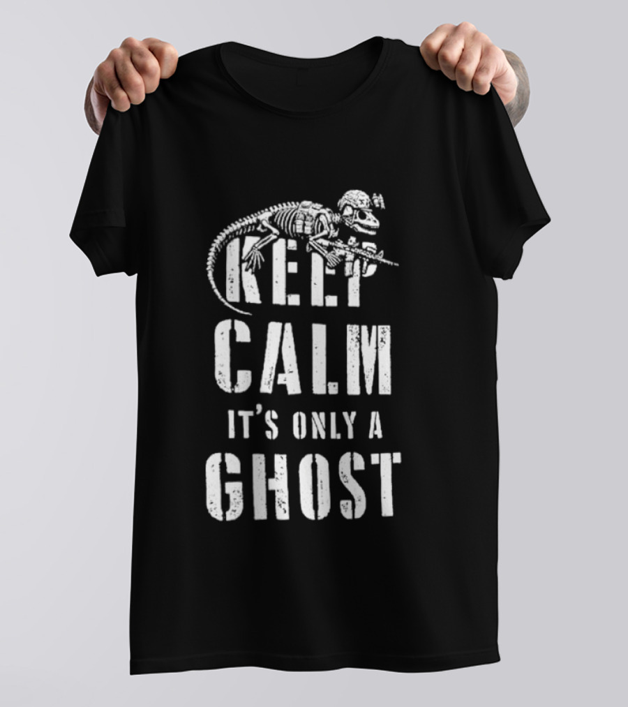 Keep Calm Dinosaur Skeleton Soldier It's Only A Ghost T-Shirt