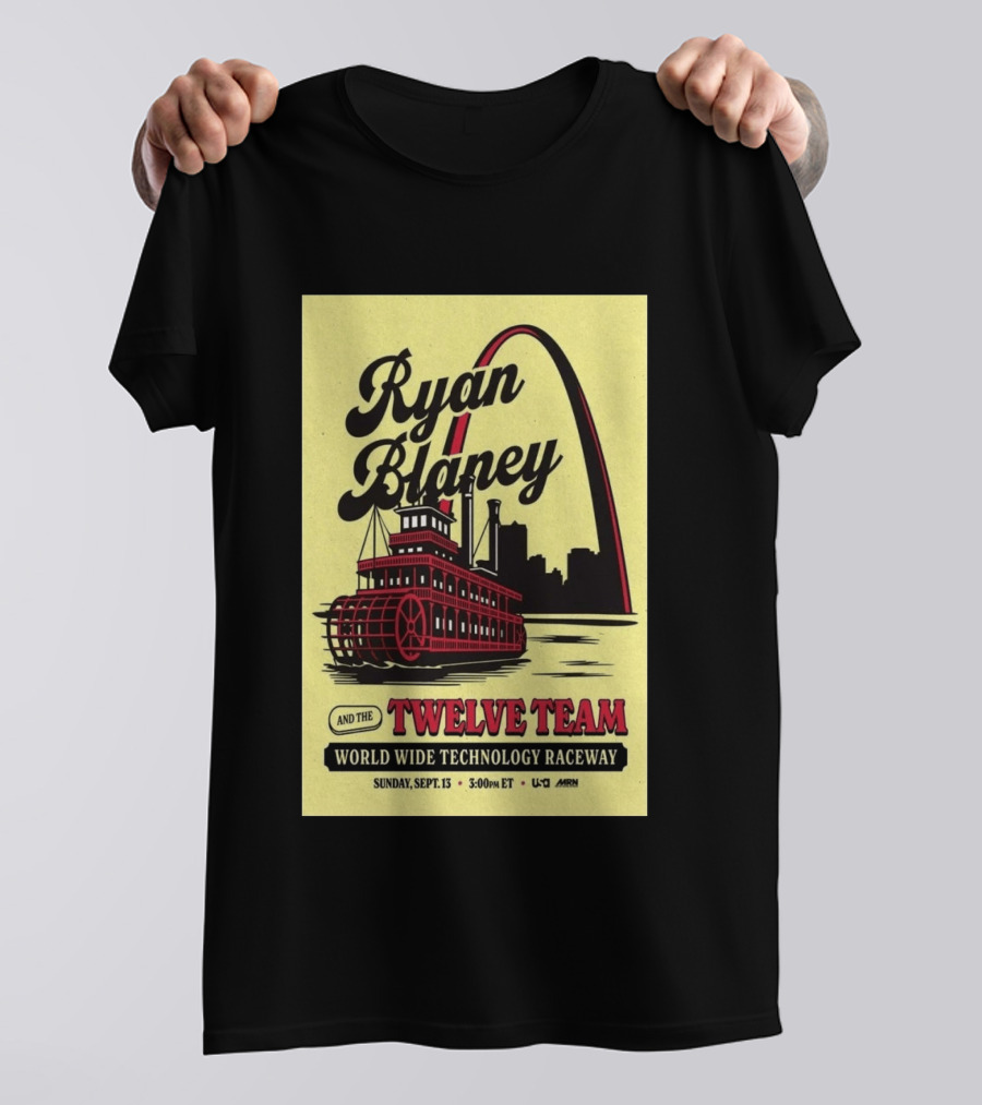 Ryan Blaney And The Twelve Team World Wide Technology Raceway Sunday September 13 2026 T-Shirt
