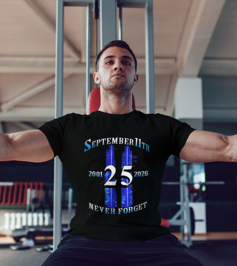 September 11th Never Forget 2001 2026 25 Twin Towers Glowing Blue Sky T-Shirt