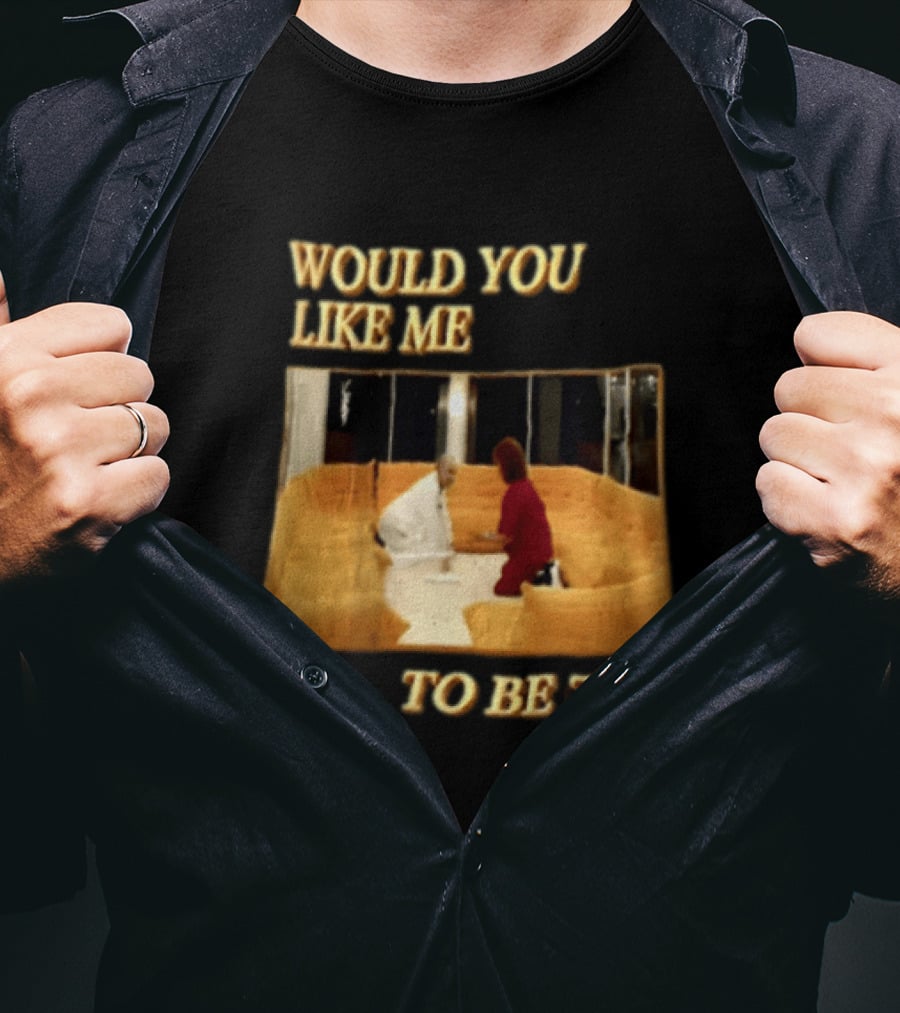 Would You Like Me To Be The Cat Meme Scene T-Shirt