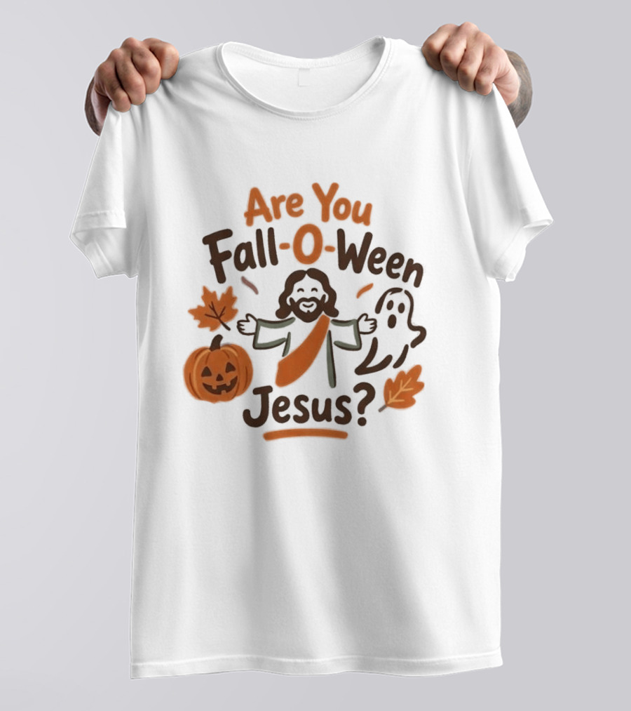 Are You Fall O Ween Jesus 2026 Pumpkin Ghost Leaves T-Shirt