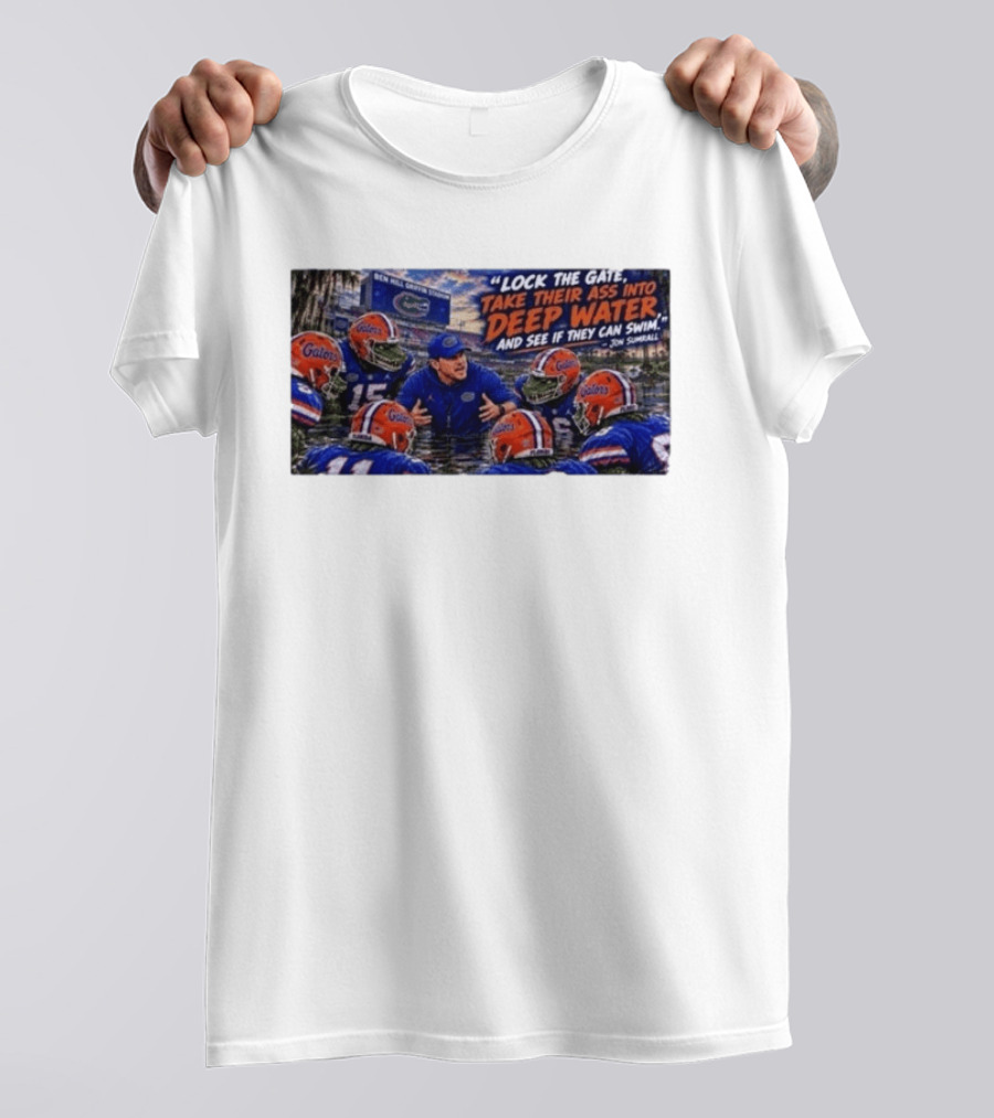 Lock The Gate Deep Water Challenge Gators Jon Sumrall T-Shirt
