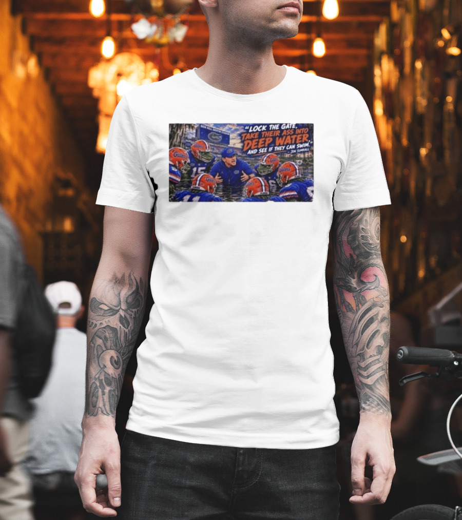 Lock The Gate Deep Water Challenge Gators Jon Sumrall T-Shirt