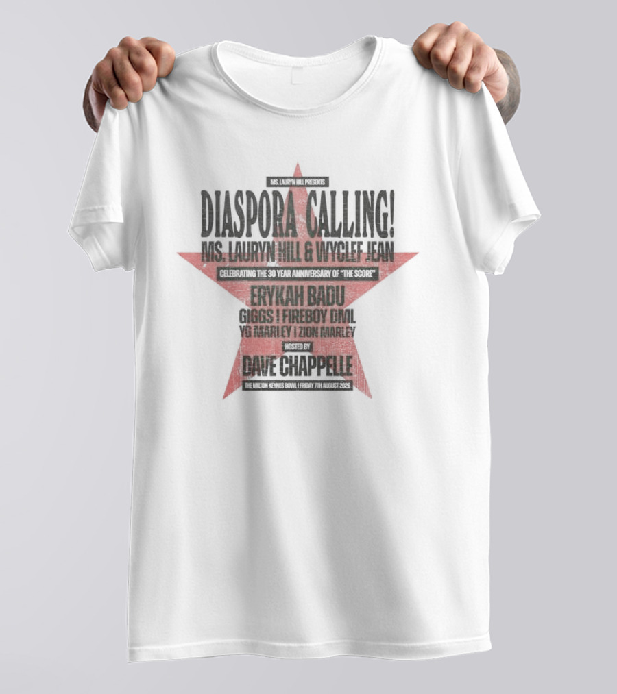 Diaspora Calling Ms Lauryn Hill Wyclef Jean Erykah Badu Dave Chappelle 25th Year Anniversary The Score T-Shirt