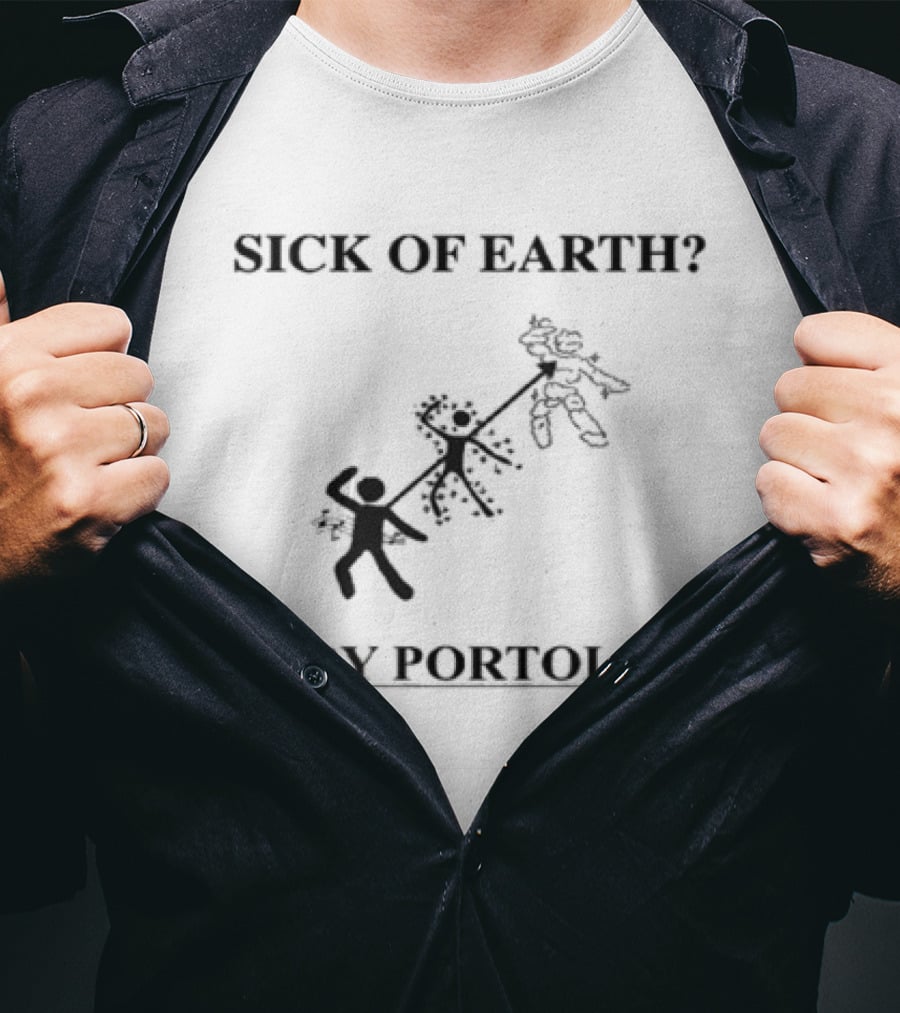 Sick Of Earth Try Portola Music Festival Pier 80 San Francisco September 26 27 2026 T-Shirt
