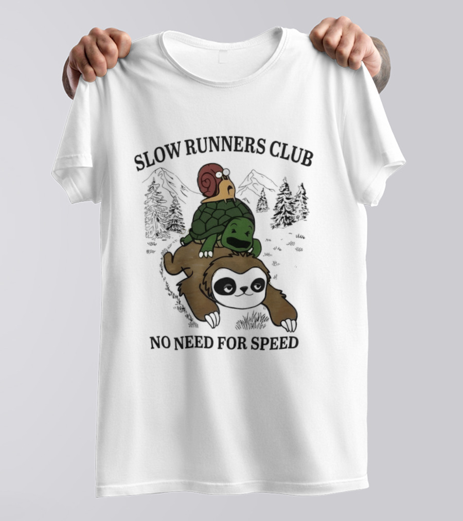 Slow Runners Club No Need For Speed Snail Turtle Sloth Mountains T-Shirt