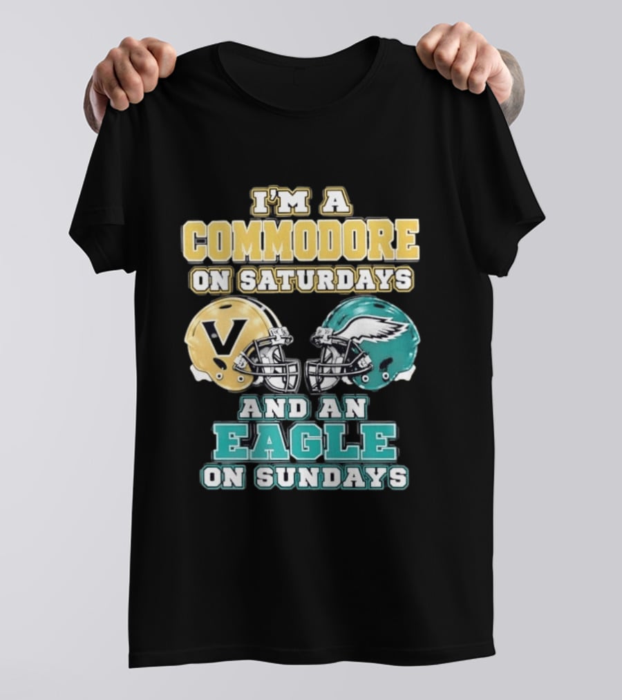 I'm A Commodore On Saturdays And An Eagle On Sundays Football Fan Pride T-Shirt