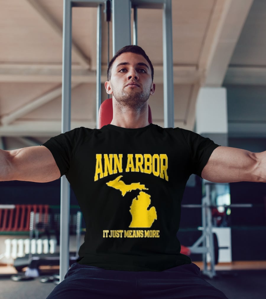 Ann Arbor Michigan It Just Means More Yellow Text Map T-Shirt