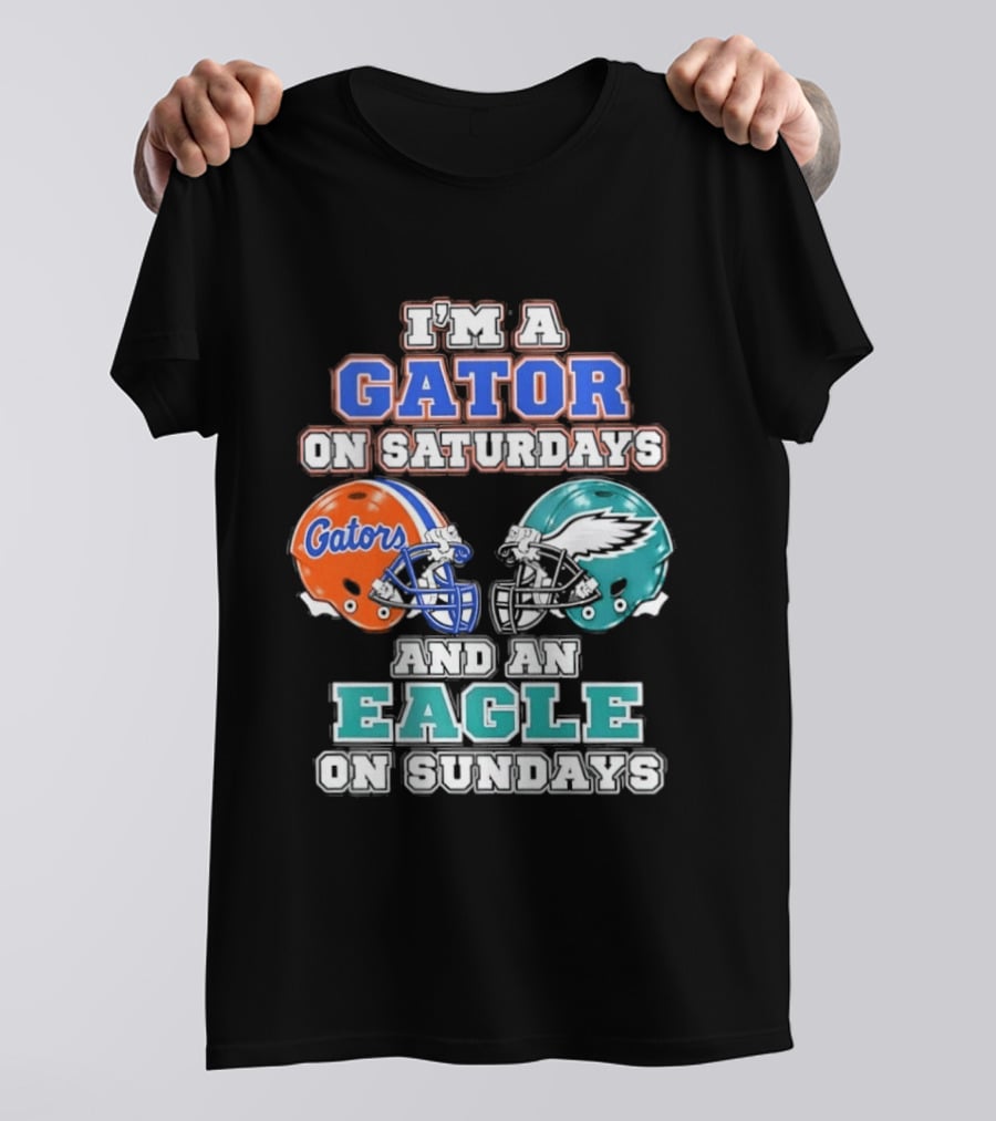 I'm A Gator On Saturdays And An Eagle On Sundays Football Helmets T-Shirt