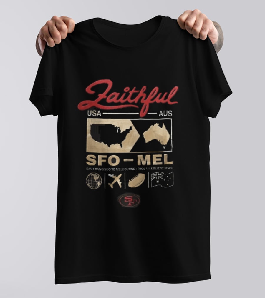 San Francisco 49ers Faithful SFO MEL USA AUS 7906 Miles Globe Plane Football Flag T-Shirt