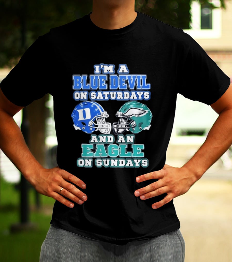 I'm A Blue Devil On Saturdays And An Eagle On Sundays Football Helmets T-Shirt