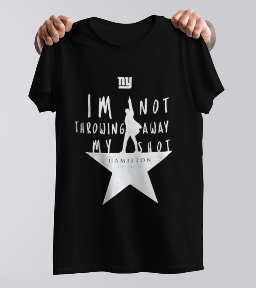 New York Giants I'm Not Throwing Away My Shot Hamilton Musical Silhouette Star T-Shirt