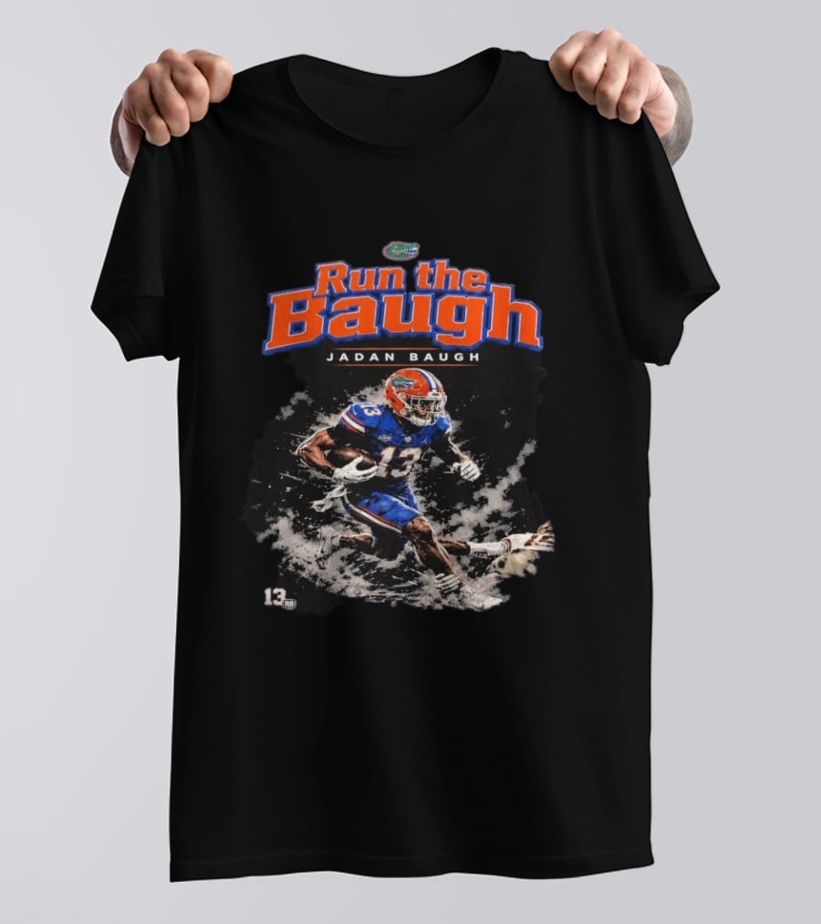 Run The Baugh Jadan Baugh Florida Gators Football T-Shirt